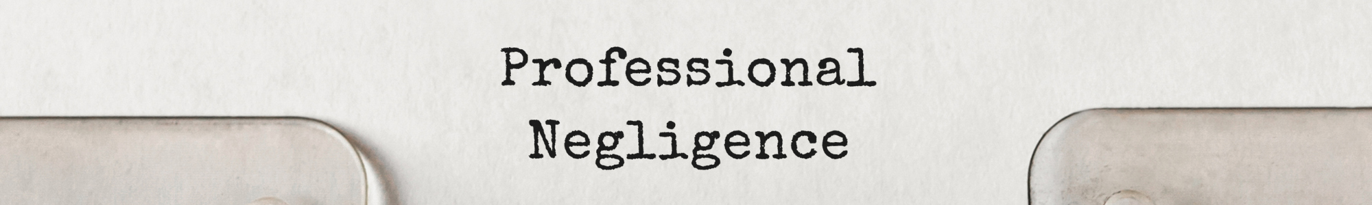 Professional Negligence